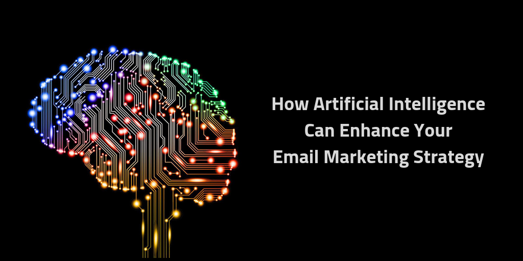 How Artificial Intelligence Can Enhance Your Email Marketing Strategy 4992