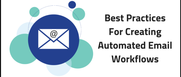 Best Practices For Creating Automated Email Workflows