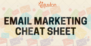Email Marketing Cheat Sheet - Juvlon